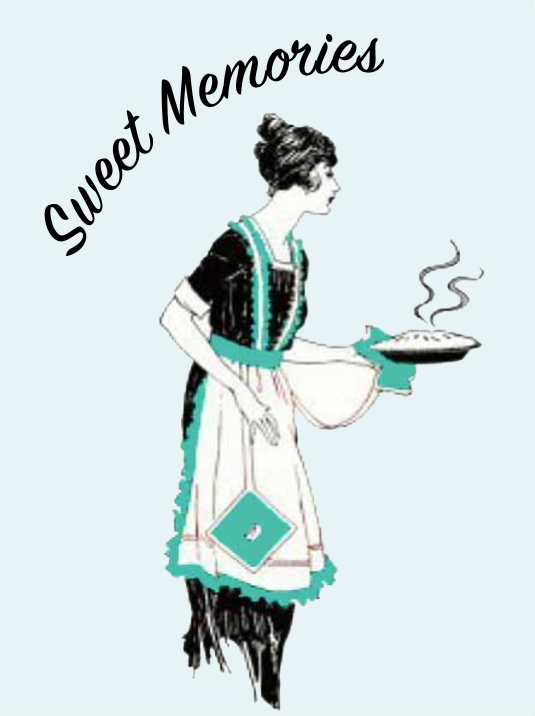 drawing of a woman holding a pie, captioned sweet memories